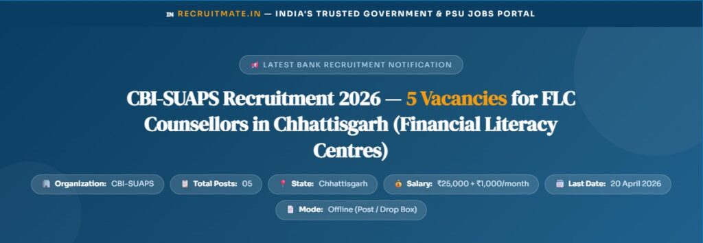 Central Bank of India-SUAPS Recruitment 2026 — 5 FLC Counsellor Vacancies in Chhattisgarh