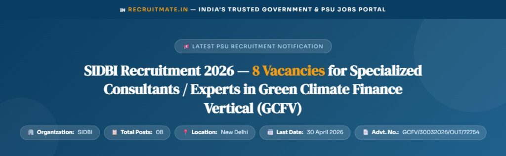 SIDBI Recruitment 2026 — 8 Vacancies for Specialized Consultants / Experts in Green Climate Finance Vertical